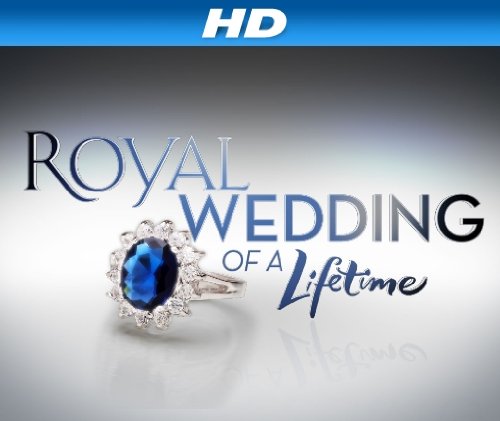 Royal Wedding of a Lifetime: A Day to Remember [HD]