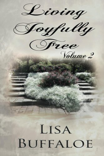 Living Joyfully Free – Volume 2 (The Joyful Journey Continues)