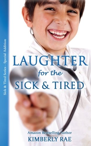 Laughter for the Sick and Tired: Sick & Tired Series Special Addition