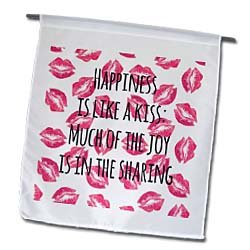 InspirationzStore Inspirational Quotes – Happiness is like a kiss – much of the joy is in the sharing – fun romantic sayings – quotations – Flags – 12 x 18 inch Garden Flag