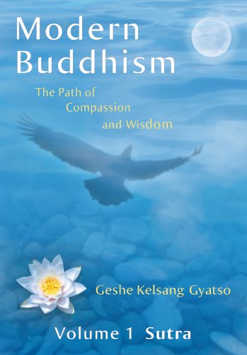 Modern Buddhism: The Path of Compassion and Wisdom – Volume 1 Sutra Modern Buddhism: The Path of Compassion and Wisdom – Volume 1 Sutra