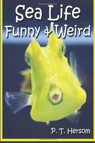 Sea Life Funny & Weird Marine Animals: Learn with Amazing Photos and Facts About Ocean Marine Sea Animals.