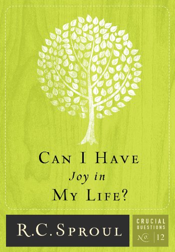 Can I Have Joy in My Life: 12 (Crucial Questions Series)