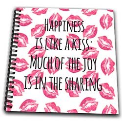 InspirationzStore Inspirational Quotes – Happiness is like a kiss – much of the joy is in the sharing – fun romantic sayings – quotations – Drawing Book – Drawing Book 8 x 8 inch