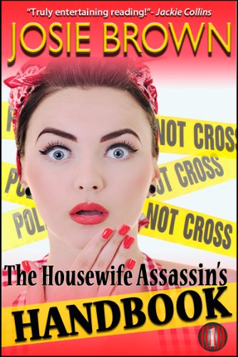 The Housewife Assassin’s Handbook (A Romantic Mystery) (Book 1) (Book #1: Housewife Assassin Series)