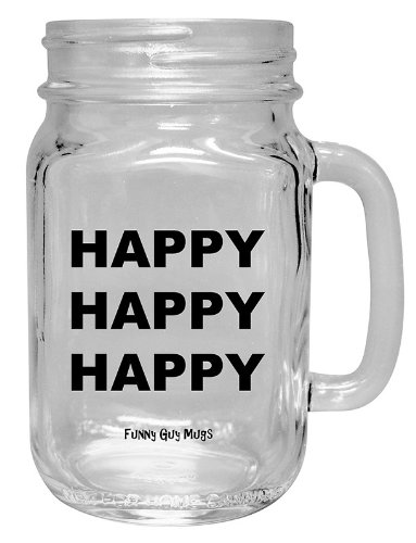 Happy Happy Happy Mug– Mason Drinking Jar– Perfect Redneck Jar!!– High Quality Libbey Jar! (16oz, Black Happy Happy Happy)