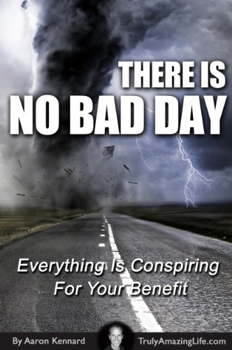 There Is No Bad Day