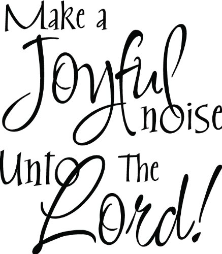 MAKE A JOYFUL NOISE UNTO THE LORD RELIGIOUS Wall Art Cute Vinyl Wall Art Saying Decal Graphics Matte Black Wall Art Wall Sayings