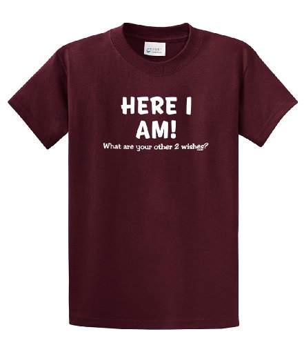 Funny T-Shirt Here I Am What Are Your Other Two Wishes-maroon-large