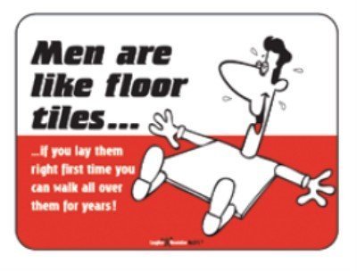 Laughter Revolution Sign Men Are Like Floor Tiles (Pack of 5) (Pack of 6)
