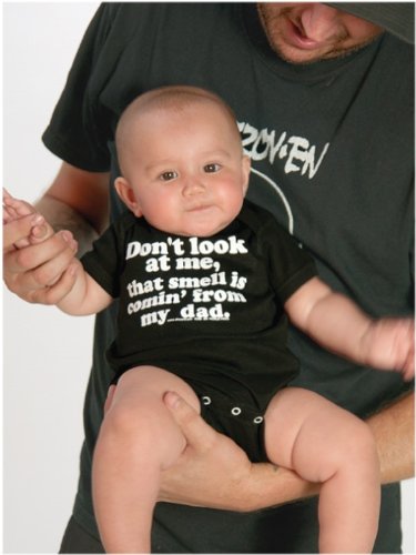 Don’t Look At Me, That Smell Is Comin’ From My Dad- 12/18 months