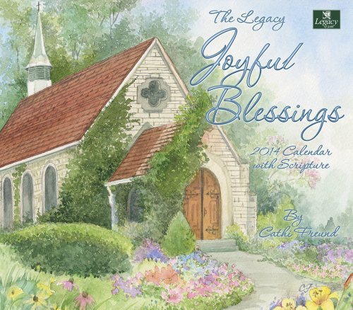Legacy of Faith 2014 Wall Calendar with Scripture, Joyful Blessings by Cathi Freund