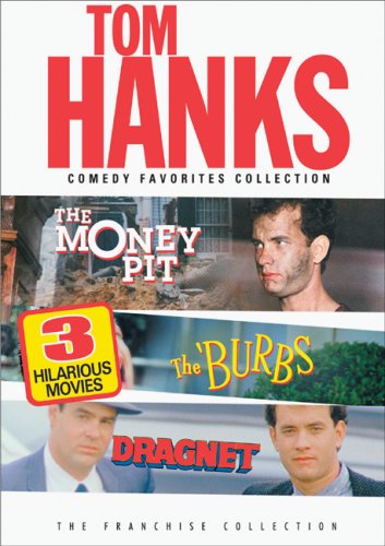 The Tom Hanks Comedy Favorites Collection (The Money Pit / The Burbs / Dragnet) The Tom Hanks Comedy Favorites Collection (The Money Pit / The Burbs / Dragnet)