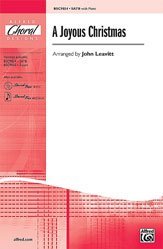 A Joyous Christmas Choral Octavo Choir Arr. John Leavitt
