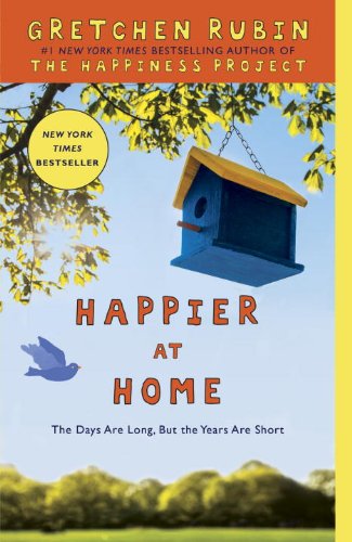 Happier at Home: The Days Are Long, but the Years Are Short