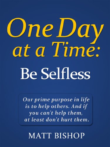 One Day at a Time: Be Selfless