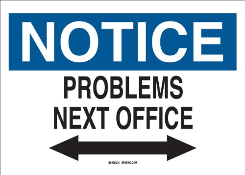 Brady 38086 Plastic Funny Sign, 7″ X 10″, Legend “Problems NExit Office (W/Double Arrow)”