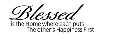 Blessed is the Home where each puts The other’s Happiness First Wall Quote Art Decal Bedroom Home Gift idea