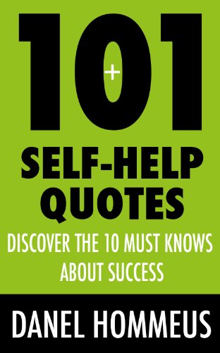 101+ Self-Help Quotes to Grow Rich in Quotes, Discover the 10 “Must Knows” About Success