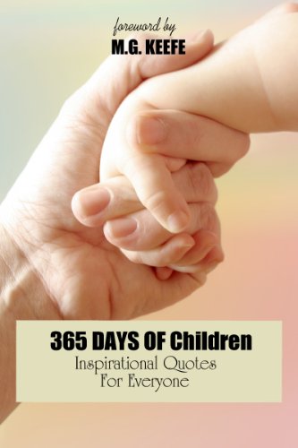 365 Days of Children: Inspirational Quotes for Everyone (365 Days of Happiness)