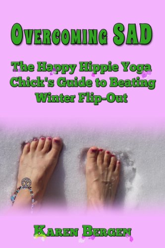 Overcoming SAD:  The Happy Hippie Yoga Chick’s Guide to Beating Winter Flip-Out