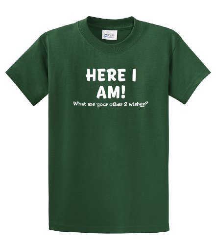 Funny T-Shirt Here I Am What Are Your Other Two Wishes-forest-medium