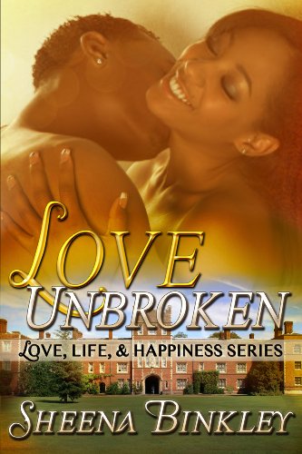 Love Unbroken (Love, Life, & Happiness)