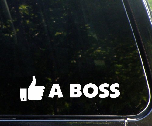 Like a Boss – 8″ x 2″ – funny die cut vinyl decal / sticker for window, truck, car, laptop or ipad (NOT PRINTED)