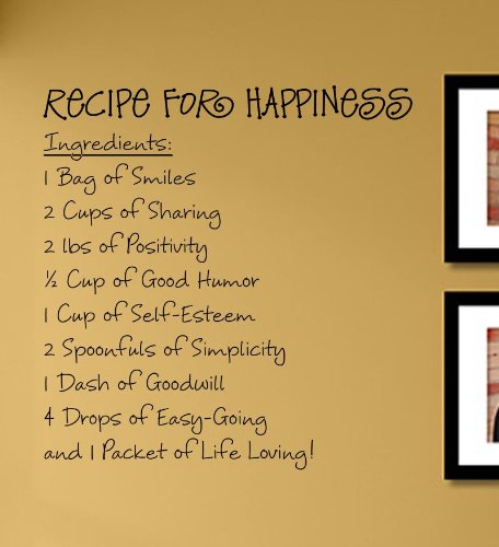 Recipe for happiness… Vinyl Wall Decals Quotes Sayings Words Art Decor Lettering Vinyl Wall Art Inspirational Uplifting