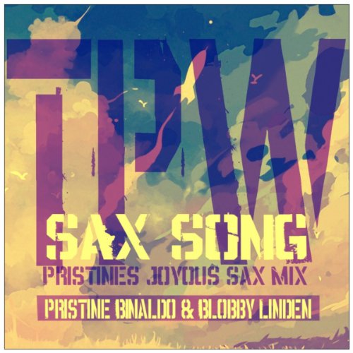 TPW Sax Song (Pristine’s Joyous Sax Mix)
