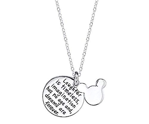 Laughter is timeless imagination has no age dreams are forever, Mickey mouse necklace