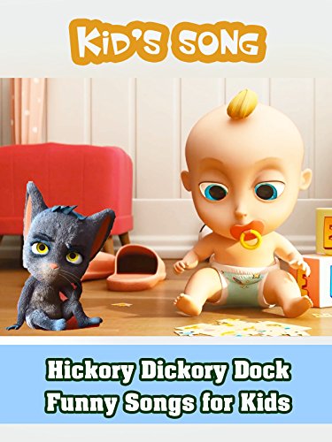 Hickory Dickory Dock – Funny Songs for Kids