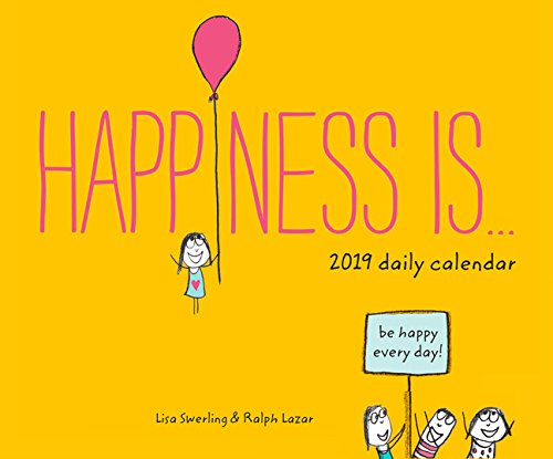 Happiness Is… 2019 Daily Calendar