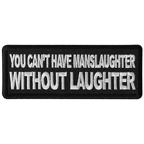 You Can’t Have Manslaughter Without Laughter Patch