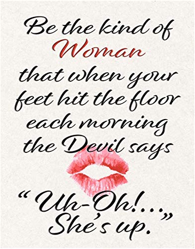 Be the Kind of Woman. Devil Says”Uh-Oh! She’s Up.” -Art Print Quote – 11×14 Unframed Photo Print – Great Gift For a Dorm Room, Bedroom, Party Cave, Game Room – Female Decor Poster – Gift Under $25