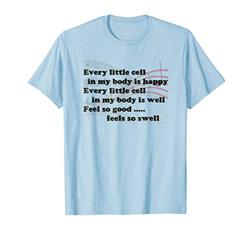 Every Little cell is well Song Laughter Yoga Tshirt