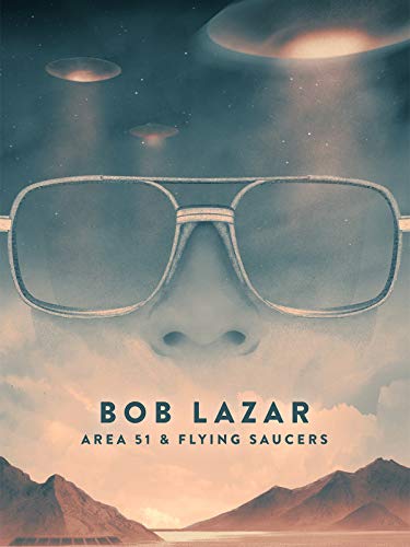 Bob Lazar: Area 51 & Flying Saucers