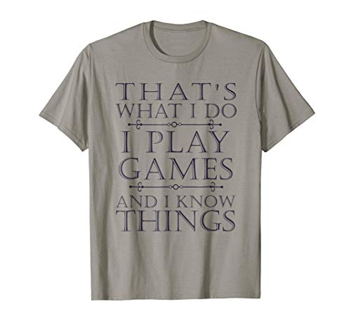 That’s What I Do Game T-Shirt Funny Video Games Gift Top Tee