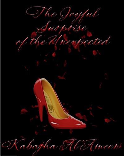 The Joyful Surprise of the Unexpected (Autobiography Book 1)