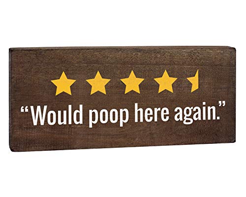 Would Poop Here Again Sign – Toilet Decor 6×12 Rustic Wood Plaque – Funny Bathroom Signs