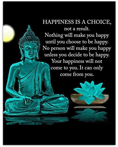Buddha Art Print -”Happiness is a Choice”- 8 x 10 Art Wall Print Art Ready to Frame. Modern Home Décor, Studio & Office Décor. Perfect Gift for Buddhism, Zen & Motivation.
