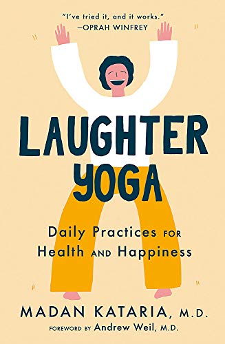 Laughter Yoga: Daily Laughter Practices for Health and Happiness