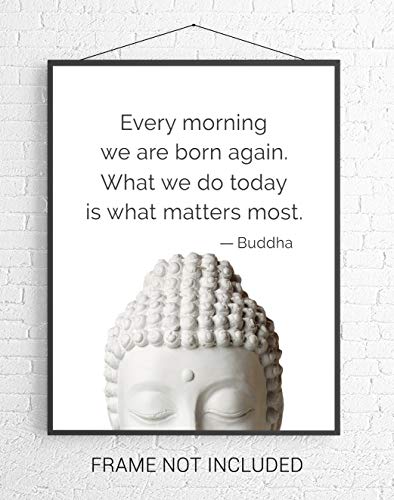 Buddha Quote ‘What We Do Today Matters Most’ Inspirational Wall Art – 11×14 UNFRAMED Decor Print with a Message of Peace, Healing & Happiness. Makes a Great Meditation, Zen Gift