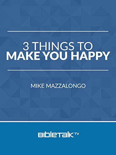 3 Things to Make You Happy