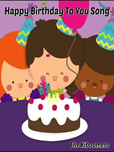 Happy Birthday To You | Happy Birthday Song | The Kiboomers
