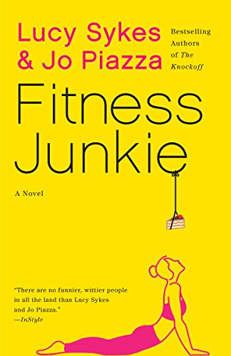 Fitness Junkie: A Novel