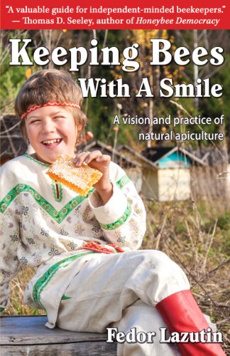 Keeping Bees with a Smile: A Vision and Practice of Natural Apiculture (Gardening with a Smile, Book 3) by Fedor Lazutin (2013-05-03)