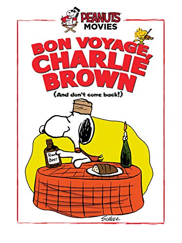 Bon Voyage Charlie Brown (And Don’t Come Back)
