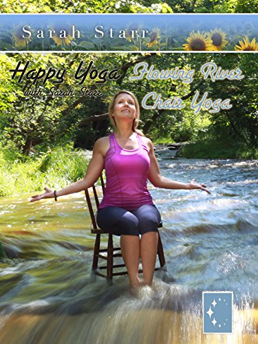 Happy Yoga with Sarah Starr Flowing River Chair Yoga
