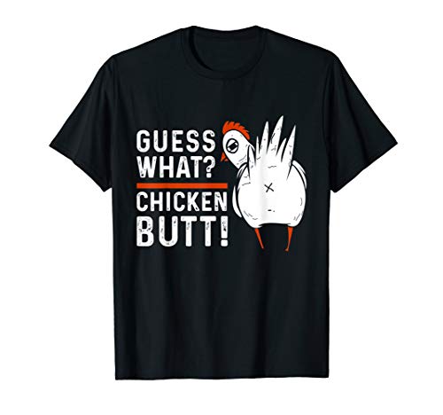Funny Guess What? Chicken Butt! White Design T-Shirts